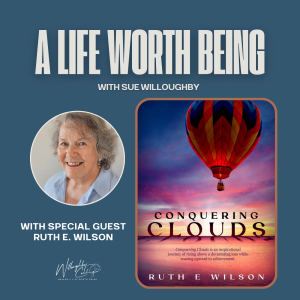 Conquering Clouds: Wisdom, Adventure, and Spirit-Led Living at 82