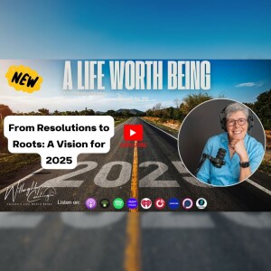 From Resolutions to Roots: A Vision for 2025
