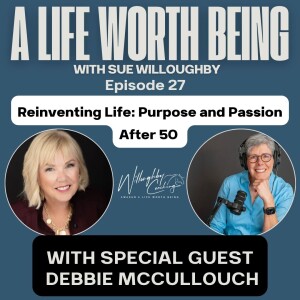 Purpose and Passion After 50: Debbie McCullough on Reinventing Life