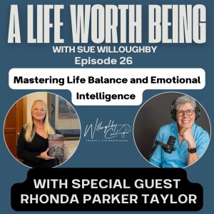 Mastering Life Balance and Emotional Intelligence with Rhonda Parker Taylor