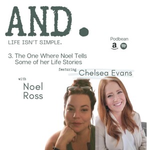 3. The One Where Noel Tells Some of Her Own Stories feat. Chelsea Evans