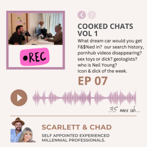 EP7: Cooked Chat - Vol 1 - What dream car would you get F&$%ed in? - our search history - Icon & dick of the week.