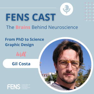 FENS Cast episode 13: From PhD to Science Graphic Design with Gil Costa