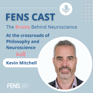 At the crossroads of Philosophy and Neuroscience with Kevin Mitchell