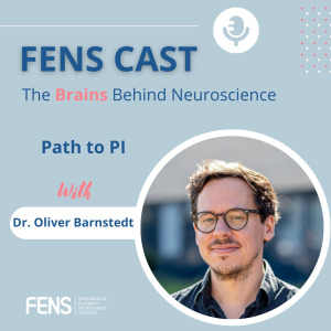 FENS Cast 15 - Path to PI with Oliver Barnstedt