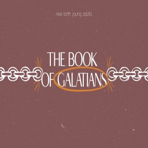 NBYA - The Book of Galatians // Week 3