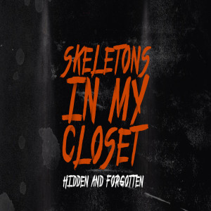 Skeletons In My Closet: Honesty is Our Freedom