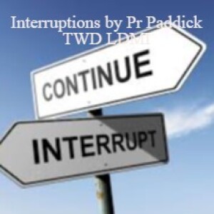Interruptions by Pr Paddick LDMI TWD