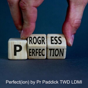 Perfect(ion) by Pr Paddick LDMI TWD