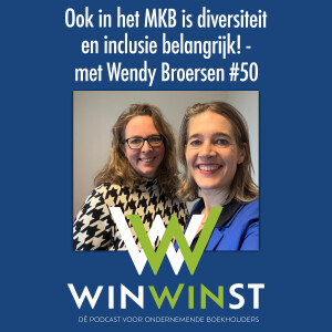 Diversiteit en inclusie in het MKB! - met Wendy Broersen #50