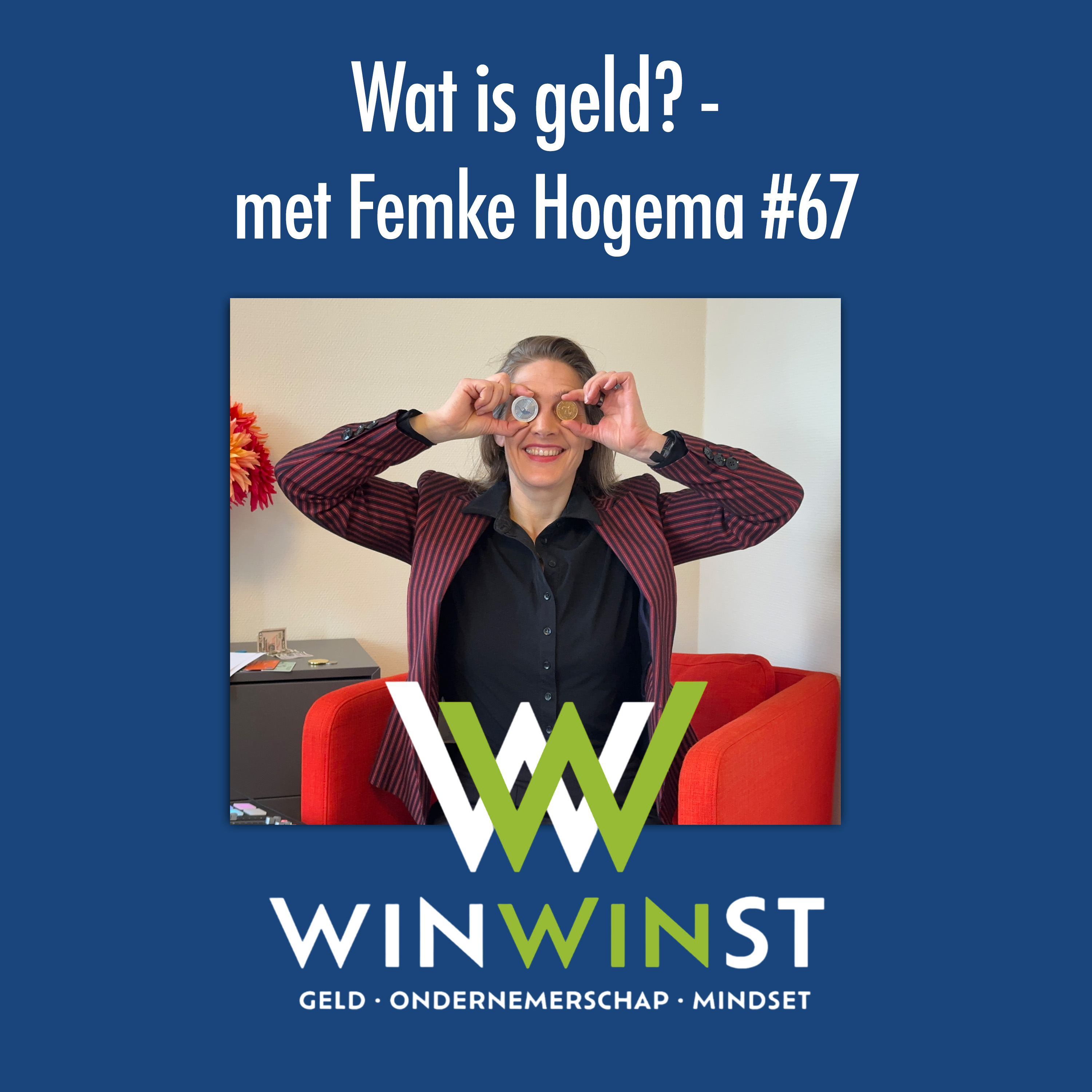 WinWinst Podcast. Geld - Ondernemerschap - Mindset