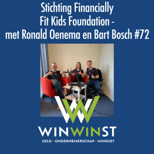 Stichting Financially Fit Kids Foundation - met Ronald Oenema en Bart Bosch #72