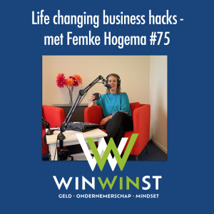 7 Life changing business hacks - met Femke Hogema #75