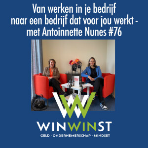 Van werken in je bedrijf naar een bedrijf dat voor jou werkt - met Antoinette Nunes #76