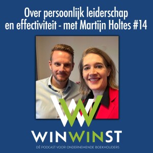 Over persoonlijk leiderschap en effectiviteit - met Martijn Holtes #14