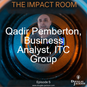 Episode 5 - Abdul Qadir Pemberton - Business Analyst