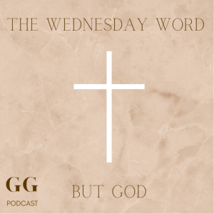 The Wednesday Word: "But God"