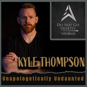 Kyle Thompson: Unapologetically Undaunted