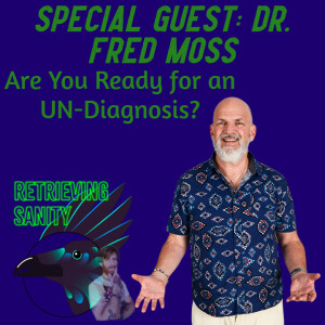 The Illusion of Relief in Mental Health Treatment with Dr. Fred Moss