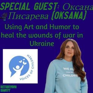 Can Laughter Heal Wounds of War? with Oksana Prisavera