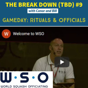 THE BREAK DOWN (TBD): #9 Game Day -Rituals and Officials w/ Guest Rich Wade