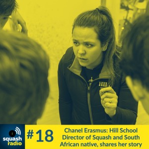 #18 Chanel Erasmus; The Hill School Director of Squash & South African Native shares her story