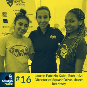 #16 Lauren Patrizio Xaba: Executive Director & Founder of SquashDrive.  Breaking down walls & looking to grow outdoors Squash