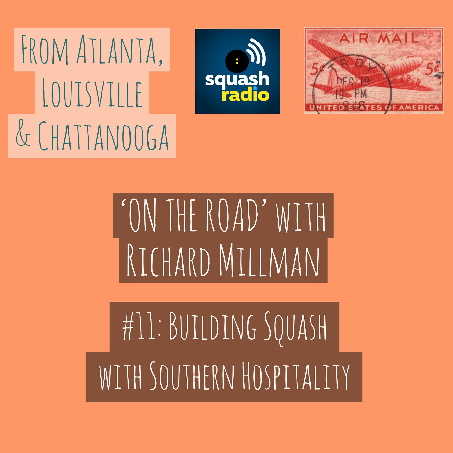 #11 ON THE ROAD: Building Squash with Southern Hospitality