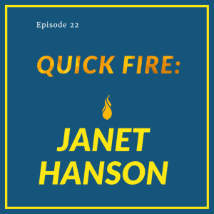 QUICK FIRE: #22 Janet Hanson: Entrepreneur, Investor, & Author + proud Mother of a U.S. Champion (Chris Hanson)