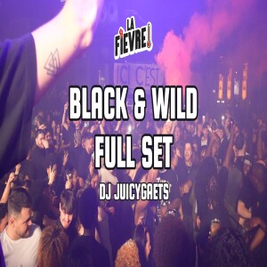 Hip-hop, Trap & more DJ JuicyGaets set at Black & Wild by La Fièvre 🌡️