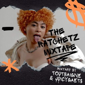 THE RATCHETZ TAPE ! Feat. DJ TOUTBAIGNE