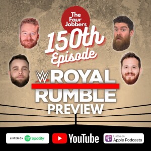 Ep 150 - WWE Royal Rumble Preview