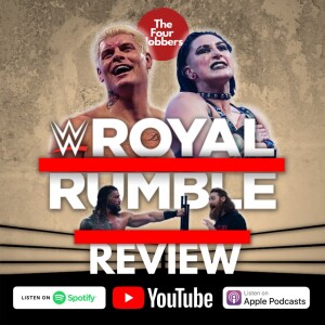 Ep 151 - WWE Royal Rumble Review