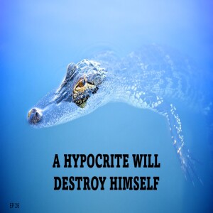 A HYPOCRITE WILL DESTROY HIMSELF (AUDIO ONLY)