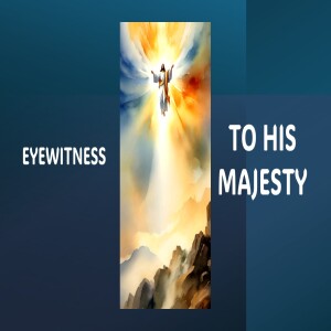 Eyewitness to His Majesty (AUDIO ONLY)