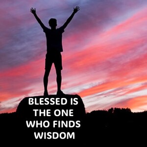 Blessed is the one who finds Wisdom (AUDIO ONLY)