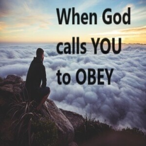 GOD HAS CALLED US TO OBEY