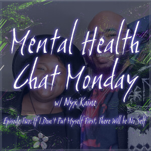 Episode 2: If I Don’t Put myself First, There Will be No Self w/ Nyx Kaine