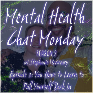 S2E2: You Have to Pull Yourself Back In w/ Stephanie McCreary