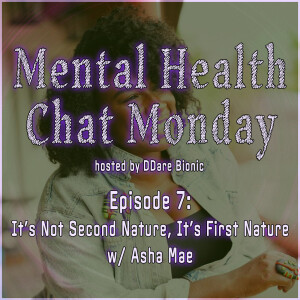 S3E7: It’s Not Second Nature, It’s First Nature w/ Asha Mae