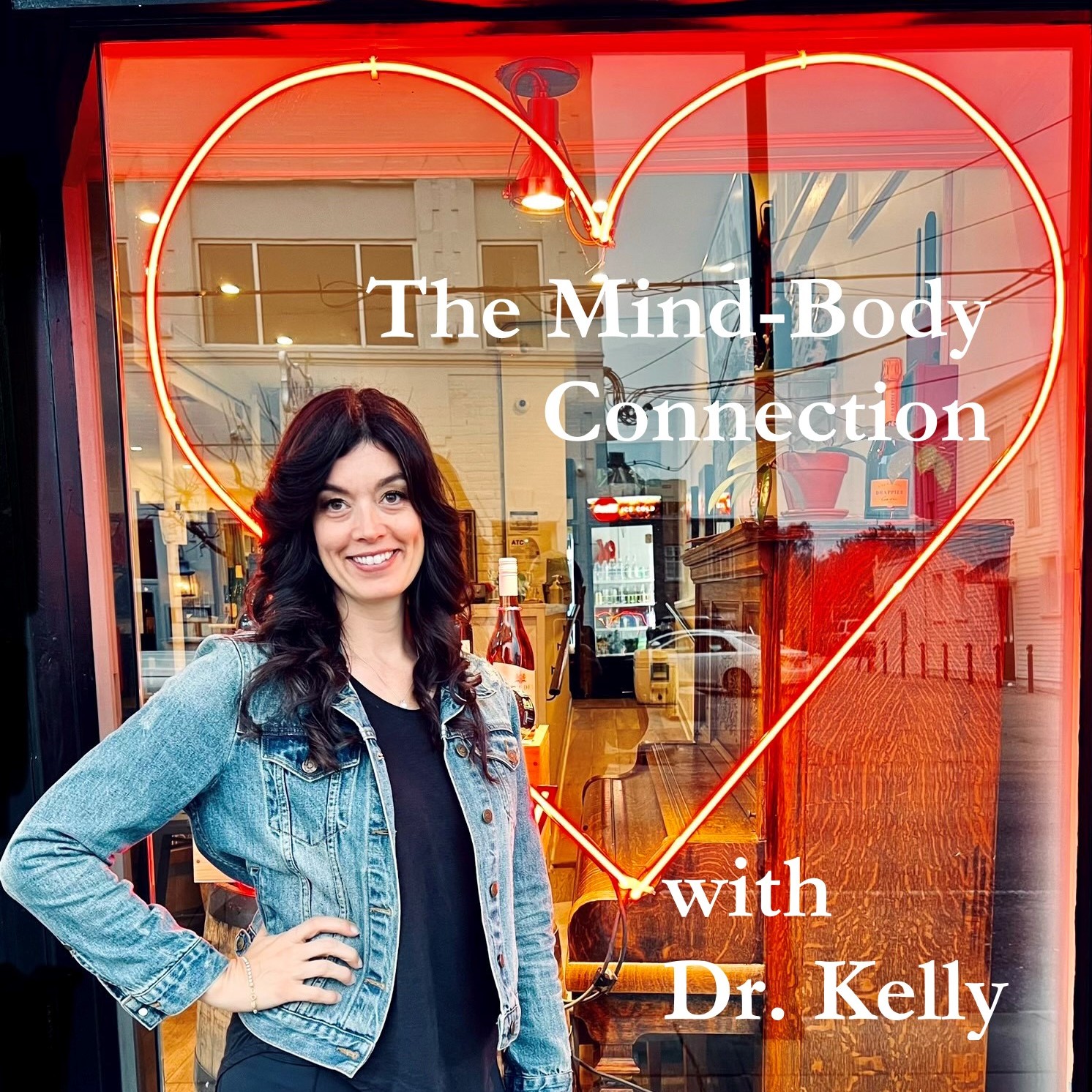 The Mind-Body Connection with Dr. Kelly