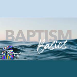 Baptism Basics