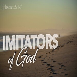 Imitators of God