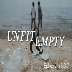 Unfit and Empty