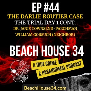 [TRUE CRIME] - Ep. 44 - Darlie Routier Trial Part 2 - The ME for Damon’s Autopsy and a Neighbor of the Routiers