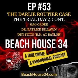 [TRUE CRIME] - Ep. 53 - The Trial of Darlie Routier Part 7