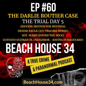 [TRUE CRIME] Ep. 60 - Darlie Routier Trial Part 10