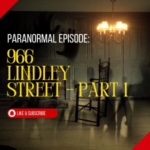 [PARANORMAL] S3E4 - 966 Lindley Street Part 1