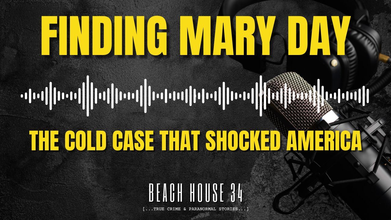 [TRUE CRIME] Finding Mary Day: The Cold Case that Shocked America