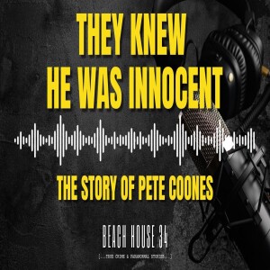 They Knew He Was Innocent - and Framed Him Anyway | The Story of Pete Coones